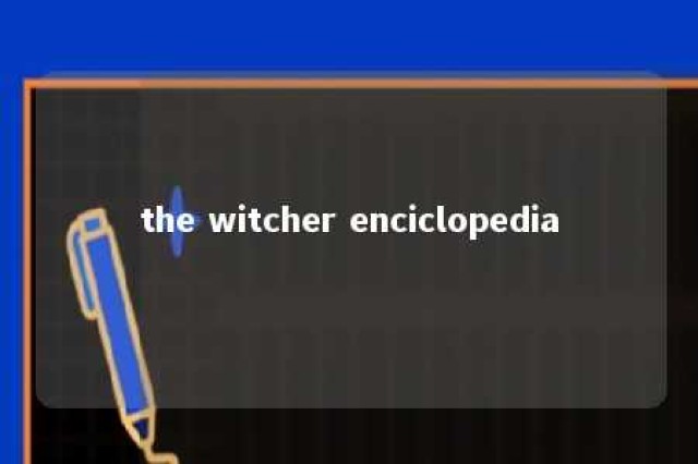 the witcher enciclopedia 