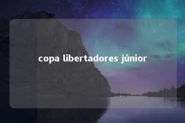 copa libertadores júnior 